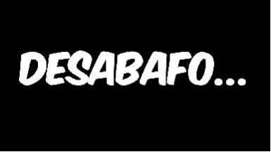 desabafo2