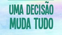 UMA DECISÃO MUDA TUDO-2