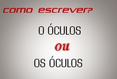 o-oculos-ou-os-oculos